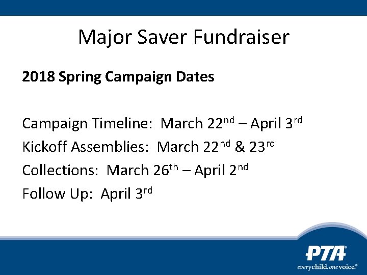 Major Saver Fundraiser 2018 Spring Campaign Dates Campaign Timeline: March 22 nd – April