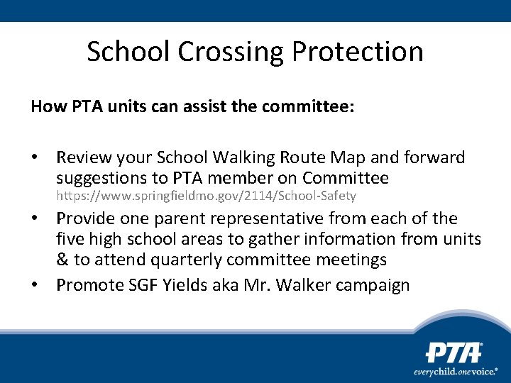 School Crossing Protection How PTA units can assist the committee: • Review your School