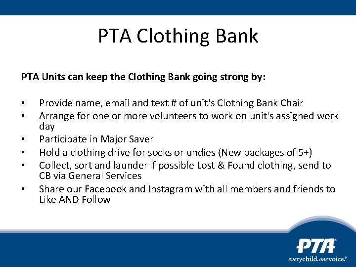PTA Clothing Bank PTA Units can keep the Clothing Bank going strong by: •