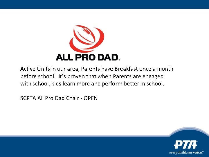 Active Units in our area, Parents have Breakfast once a month before school. It’s