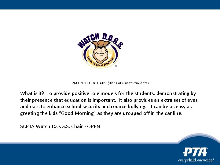 WATCH D. O. G. DADS (Dads of Great Students) What is it? To provide