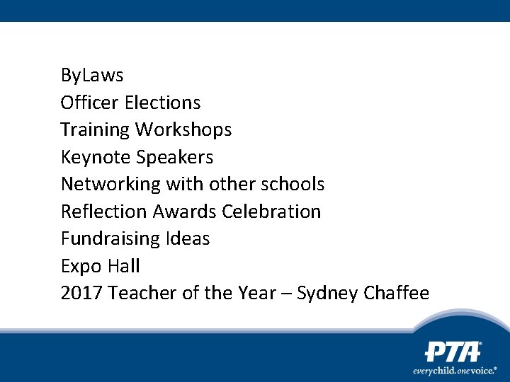 By. Laws Officer Elections Training Workshops Keynote Speakers Networking with other schools Reflection Awards