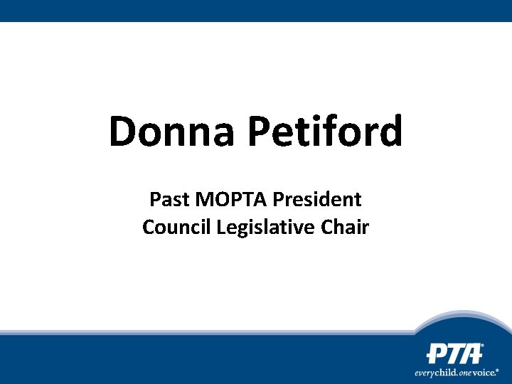 Donna Petiford Past MOPTA President Council Legislative Chair 