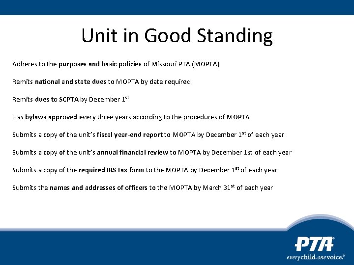 Unit in Good Standing Adheres to the purposes and basic policies of Missouri PTA