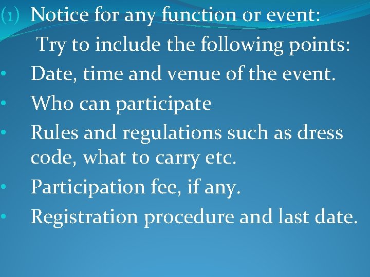 (1) Notice for any function 0 r event: Try to include the following points: