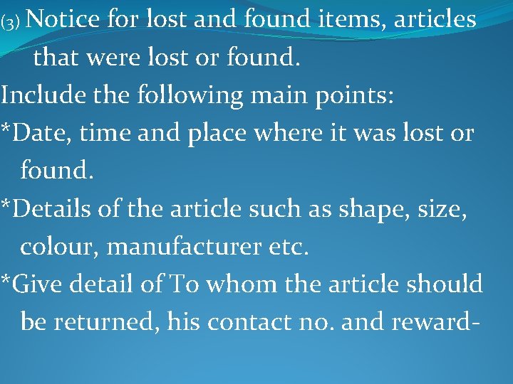 (3) Notice for lost and found items, articles that were lost or found. Include