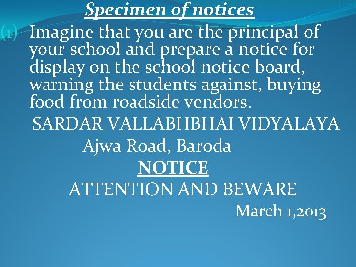 Specimen of notices (1) Imagine that you are the principal of your school and