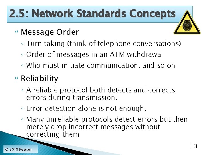 2. 5: Network Standards Concepts Message Order ◦ Turn taking (think of telephone conversations)