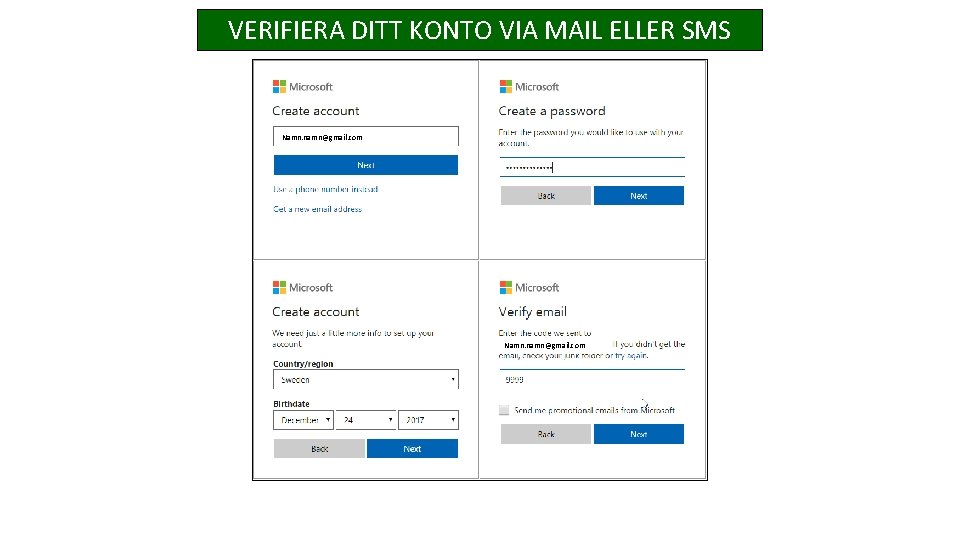 VERIFIERA DITT KONTO VIA MAIL ELLER SMS Namn. namn@gmail. com 