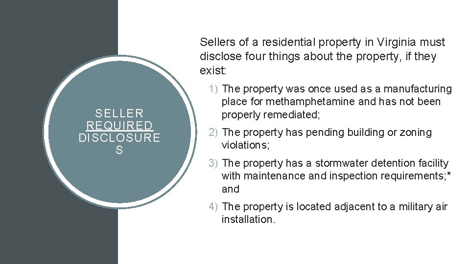 Sellers of a residential property in Virginia must disclose four things about the property,