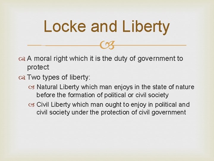 Locke and Liberty A moral right which it is the duty of government to