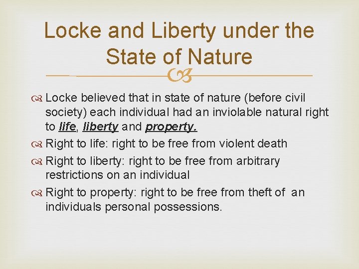 Locke and Liberty under the State of Nature Locke believed that in state of