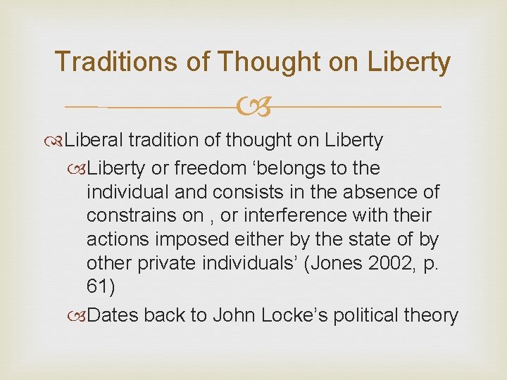 Traditions of Thought on Liberty Liberal tradition of thought on Liberty or freedom ‘belongs
