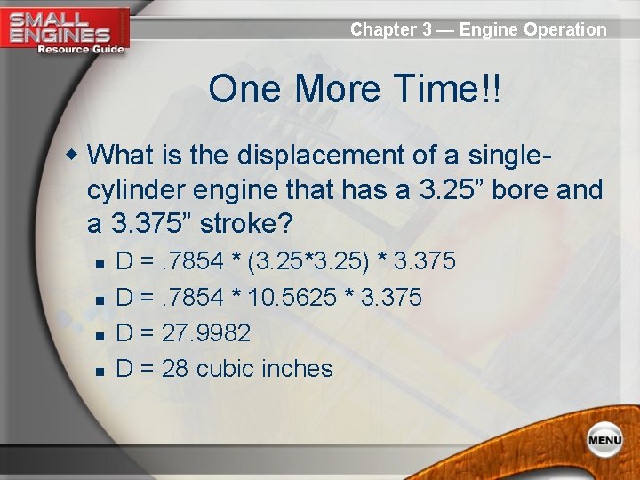 Chapter 3 — Engine Operation One More Time!! w What is the displacement of