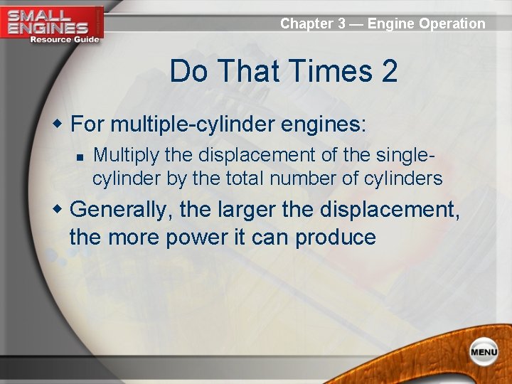 Chapter 3 — Engine Operation Do That Times 2 w For multiple-cylinder engines: n
