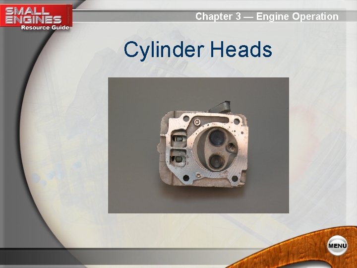 Chapter 3 — Engine Operation Cylinder Heads 