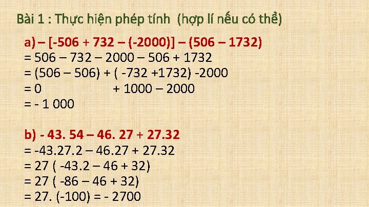 Bài 1 : Thực hiện phép tính (hợp lí nếu có thể) a) –