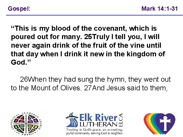 Gospel: Mark 14: 1 -31 “This is my blood of the covenant, which is