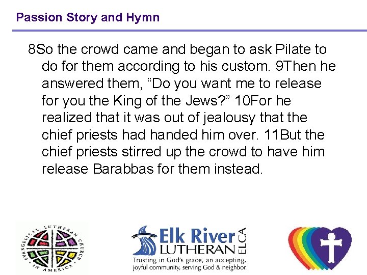 Passion Story and Hymn 8 So the crowd came and began to ask Pilate