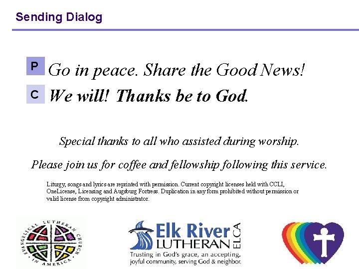 Sending Dialog P C Go in peace. Share the Good News! We will! Thanks