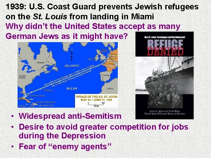 1939: U. S. Coast Guard prevents Jewish refugees on the St. Louis from landing