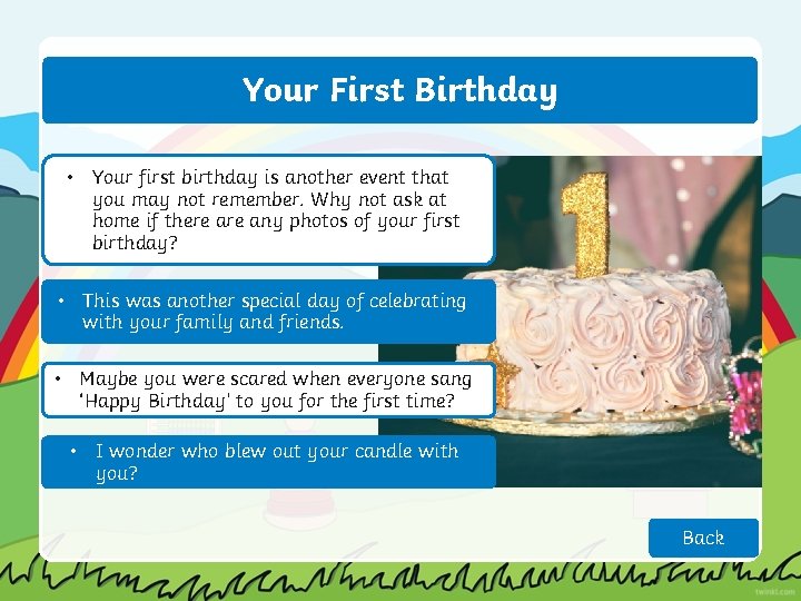 Your First Birthday • Your first birthday is another event that you may not