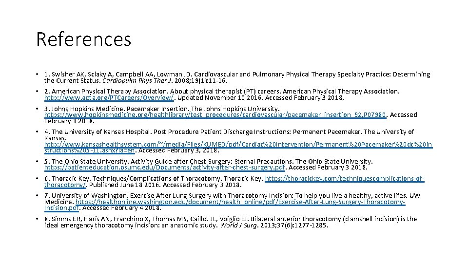 References • 1. Swisher AK, Sciaky A, Campbell AA, Lowman JD. Cardiovascular and Pulmonary