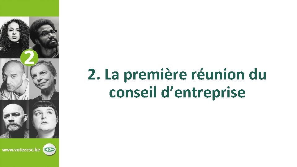 2. La première réunion du conseil d’entreprise 