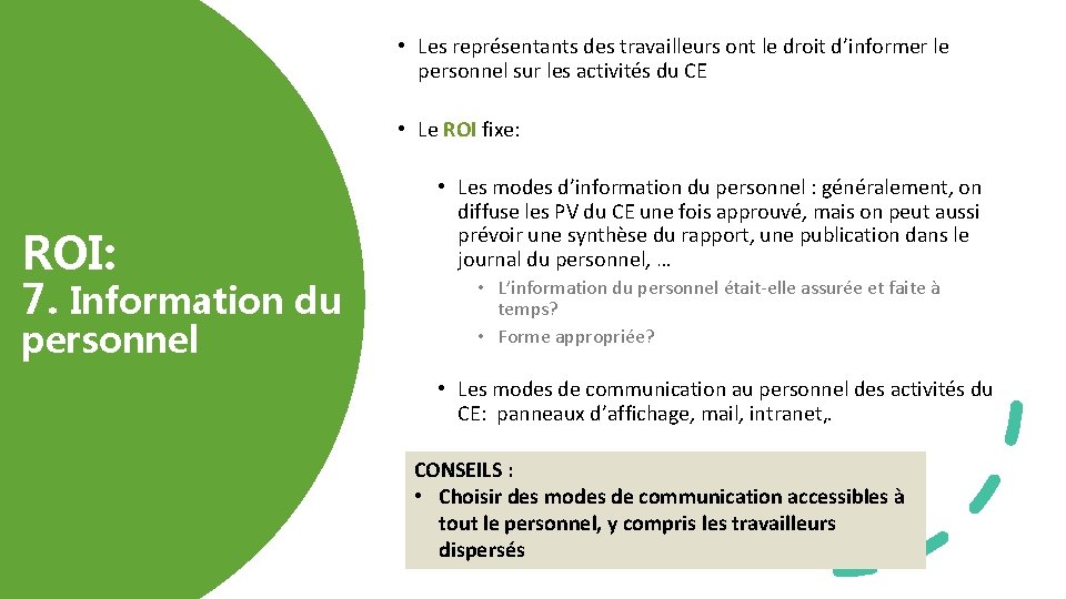  • Les représentants des travailleurs ont le droit d’informer le personnel sur les