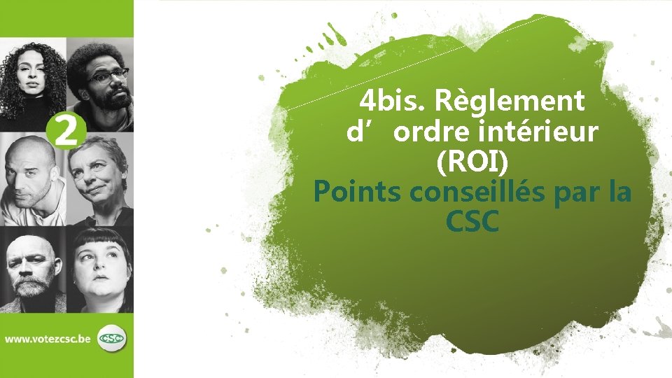 4 bis. Règlement d’ordre intérieur (ROI) Points conseillés par la CSC 