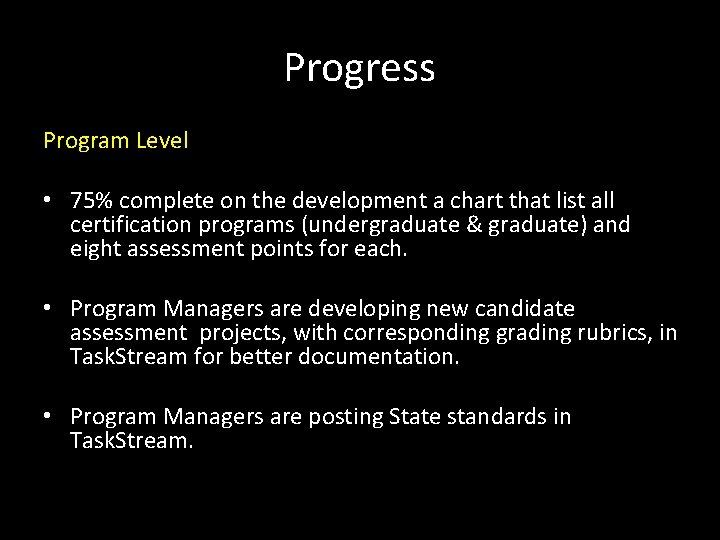 Progress Program Level • 75% complete on the development a chart that list all