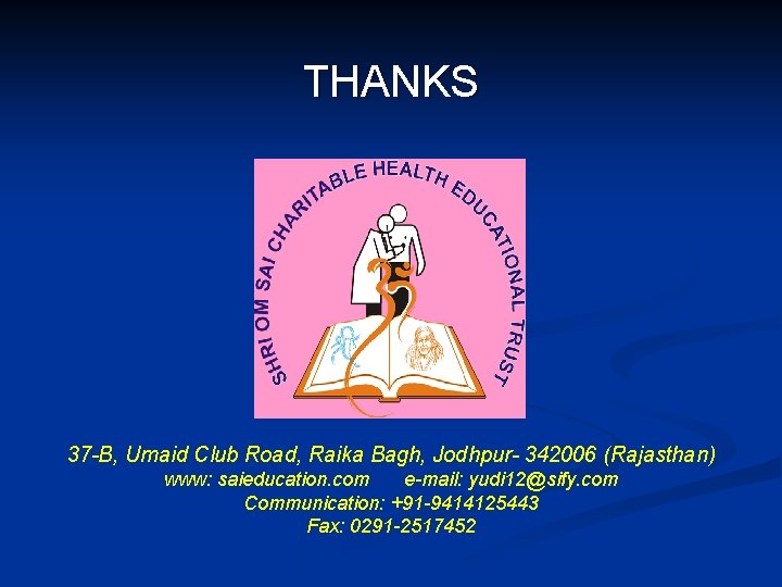 THANKS 37 -B, Umaid Club Road, Raika Bagh, Jodhpur- 342006 (Rajasthan) www: saieducation. com