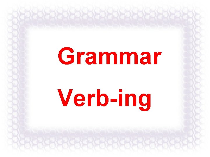 Grammar Verb-ing 