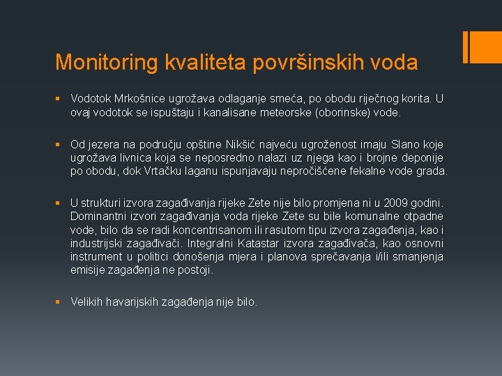 Monitoring kvaliteta površinskih voda § Vodotok Mrkošnice ugrožava odlaganje smeća, po obodu riječnog korita.