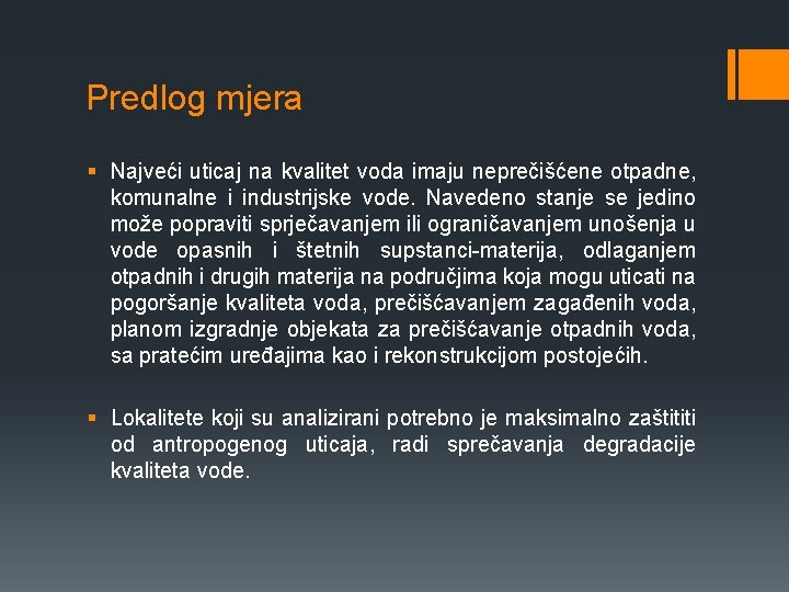 Predlog mjera § Najveći uticaj na kvalitet voda imaju neprečišćene otpadne, komunalne i industrijske