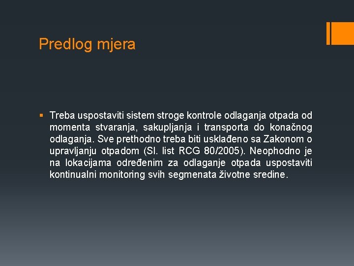 Predlog mjera § Treba uspostaviti sistem stroge kontrole odlaganja otpada od momenta stvaranja, sakupljanja