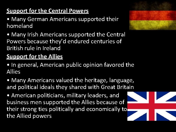 Support for the Central Powers • Many German Americans supported their homeland • Many