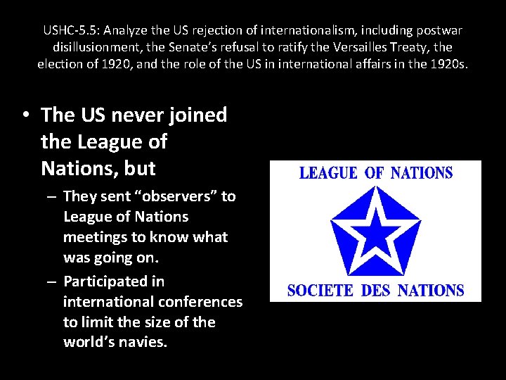 USHC-5. 5: Analyze the US rejection of internationalism, including postwar disillusionment, the Senate’s refusal