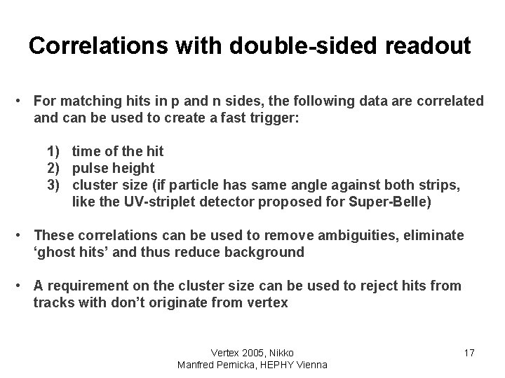 Correlations with double-sided readout • For matching hits in p and n sides, the