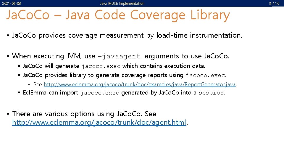 2021 -09 -08 Java MUSE Implementation Ja. Co – Java Code Coverage Library • 2021 -09 -08 Java MUSE Implementation Ja. Co – Java Code Coverage Library •