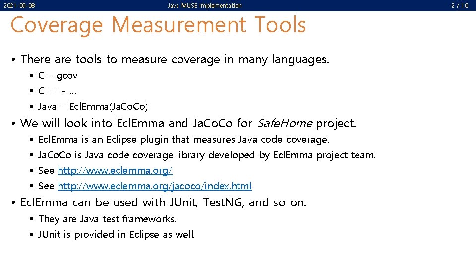 2021 -09 -08 Java MUSE Implementation Coverage Measurement Tools • There are tools to 2021 -09 -08 Java MUSE Implementation Coverage Measurement Tools • There are tools to