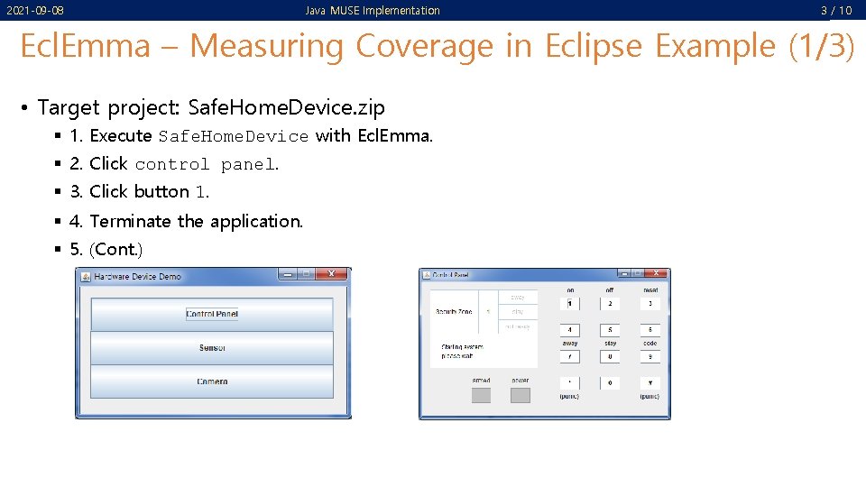 2021 -09 -08 Java MUSE Implementation 3 / 10 Ecl. Emma – Measuring Coverage 2021 -09 -08 Java MUSE Implementation 3 / 10 Ecl. Emma – Measuring Coverage