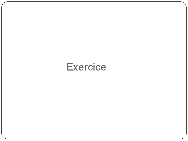 Exercice 