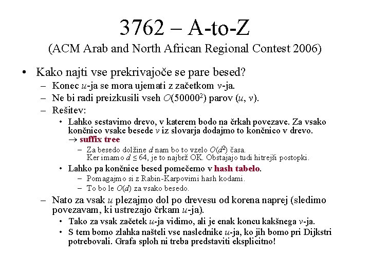 3762 – A-to-Z (ACM Arab and North African Regional Contest 2006) • Kako najti