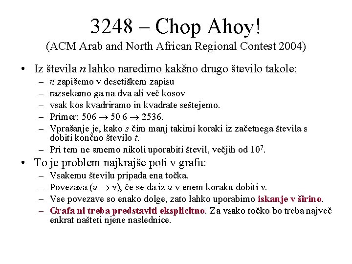 3248 – Chop Ahoy! (ACM Arab and North African Regional Contest 2004) • Iz