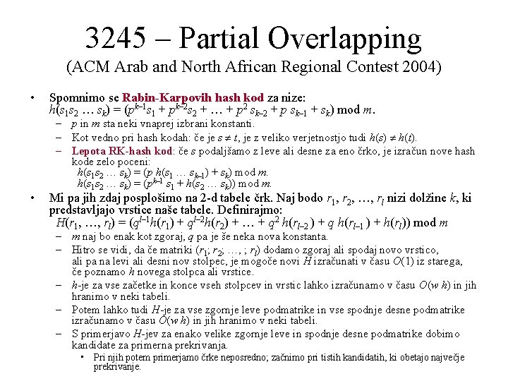 3245 – Partial Overlapping (ACM Arab and North African Regional Contest 2004) • •