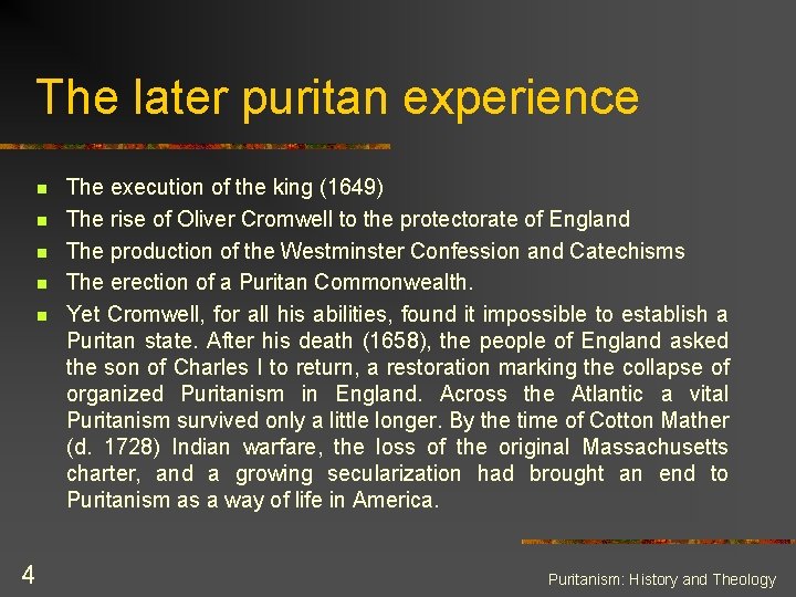 The later puritan experience n n n 4 The execution of the king (1649)