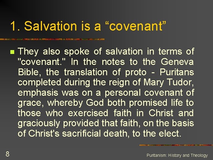 1. Salvation is a “covenant” n 8 They also spoke of salvation in terms