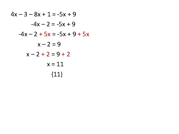 4 x – 3 – 8 x + 1 = -5 x + 9