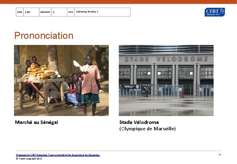 LM 1 2 Listening Module 1 Prononciation Marché au Sénégal Produced by Cf. BT